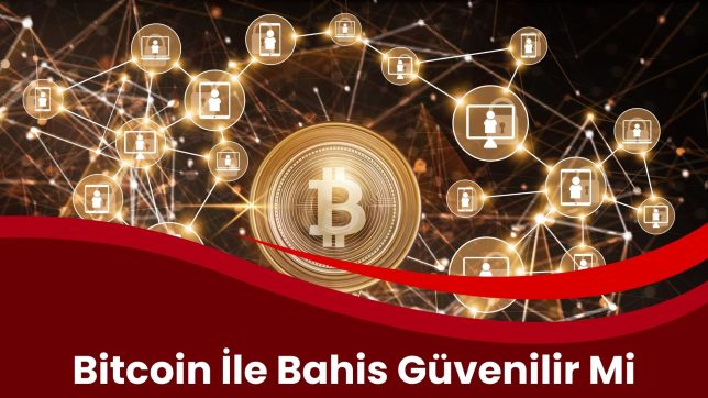 Bitcoin İle Bahis Güvenilir Mi