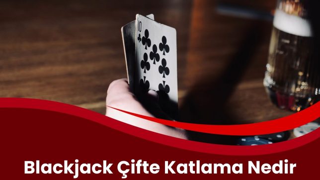 Blackjack Çifte Katlama Nedir