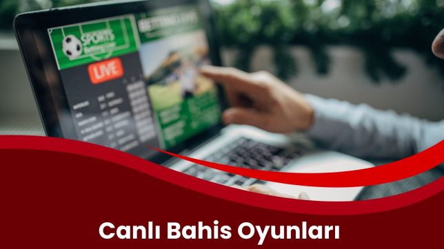 Canlı Bahis Oyunları